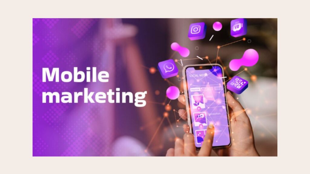 The Mobile Marketing Strategy and Experience